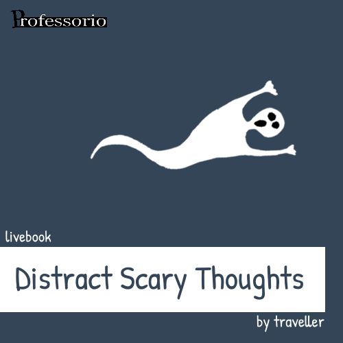 distract scary thoughts