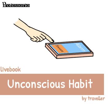 unconscious habit
