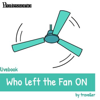 who left the fan on